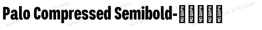 Palo Compressed Semibold字体转换